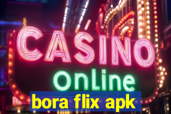 bora flix apk